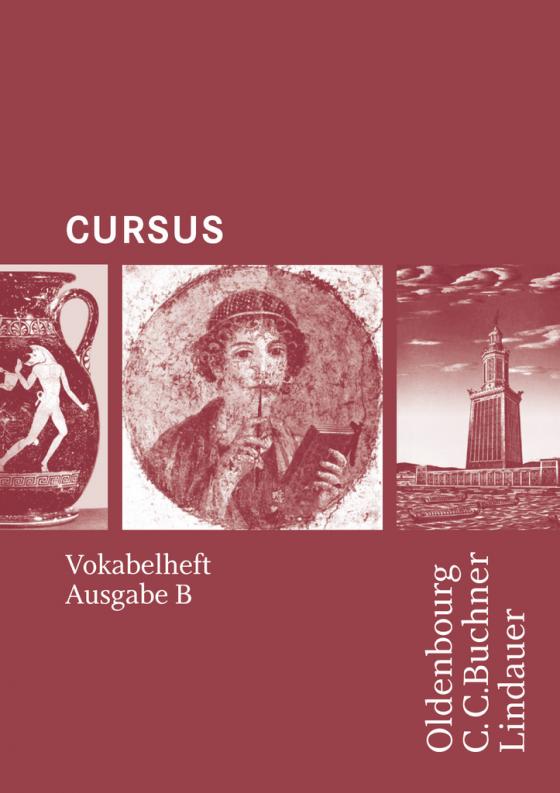 Cover-Bild Cursus - Ausgabe B - Gymnasien Baden-Württemberg, Bayern, Nordrhein-Westfalen, Sachsen, Saarland und Thüringen, Latein als 2. FS