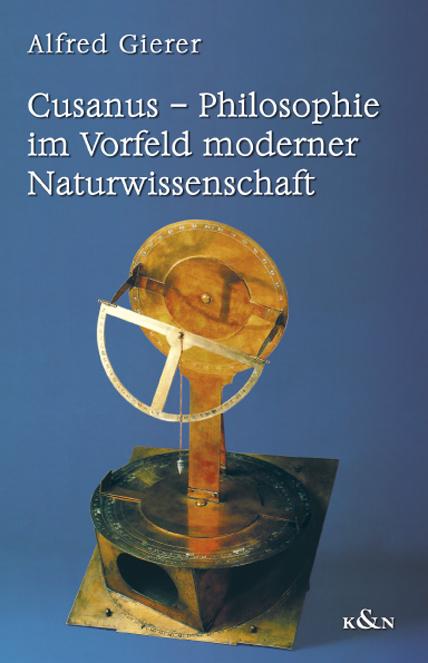 Cover-Bild Cusanus - Philosophie im Vorfeld moderner Naturwissenschaft