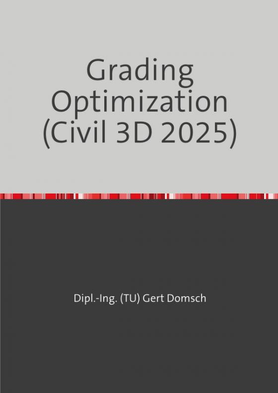 Cover-Bild Cvil 3D Deutschland / Grading Optimization 2025 (Autodesk Civil 3D) Hinweise zur Anwendung