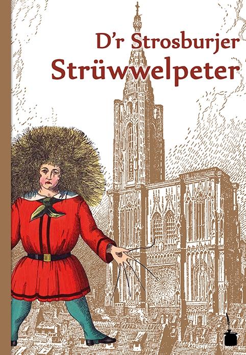 Cover-Bild D'r Strosburjer Strüwwelpeter. Luschtigi Gschichtle un gelungeni Bilder