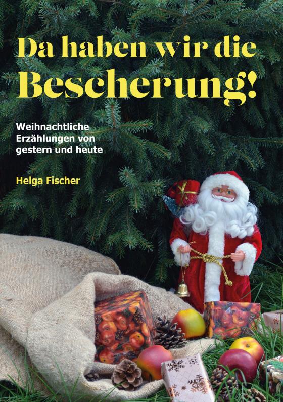 Cover-Bild Da haben wir die Bescherung!