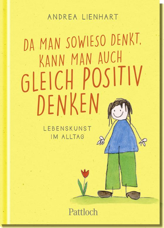 Cover-Bild Da man sowieso denkt, kann man auch gleich positiv denken