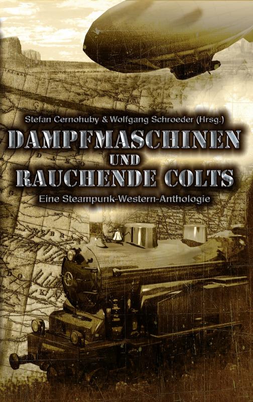 Cover-Bild Dampfmaschinen und rauchende Colts