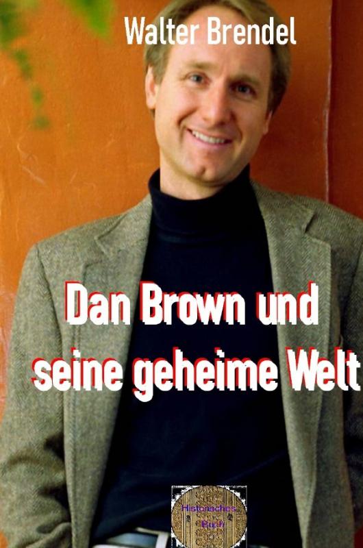 Cover-Bild Dan Brown und seine geheime Welt
