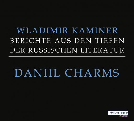 Cover-Bild Daniil Charms - Berichte aus den Tiefen der russischen Literatur
