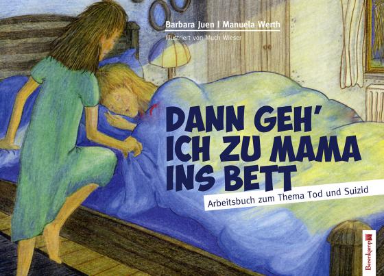 Cover-Bild Dann geh ich zu Mama ins Bett