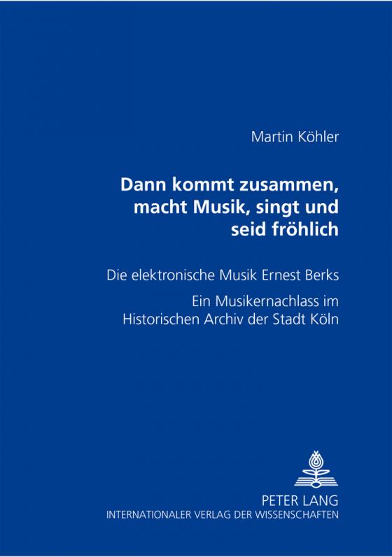 Cover-Bild «Dann kommt zusammen, macht Musik, singt und seid fröhlich»