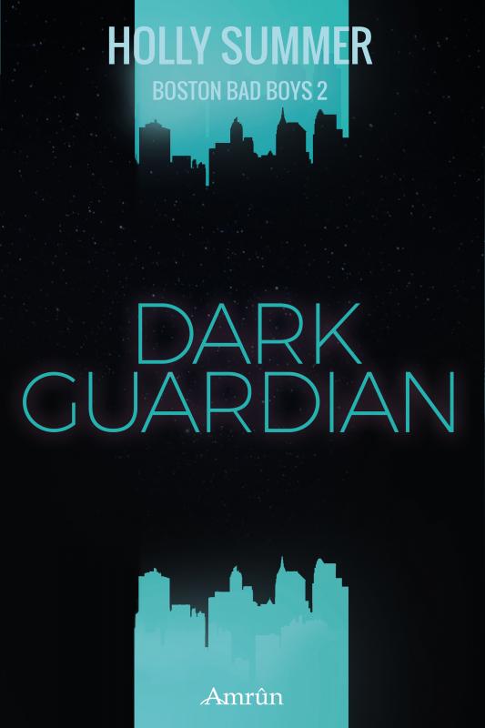 Cover-Bild Dark Guardian (Boston Bad Boys Band 2)