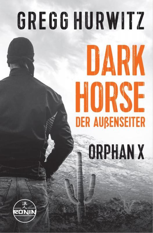 Cover-Bild Dark Horse. Der Außenseiter. Ein Orphan X Thriller