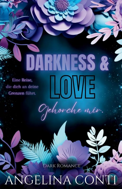 Cover-Bild DARKNESS & LOVE BAND 2 (Dark Romance)