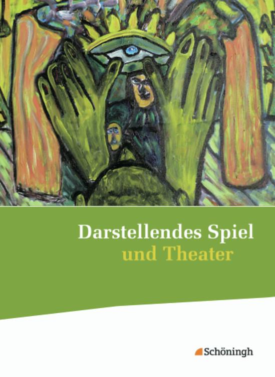 Cover-Bild Darstellendes Spiel und Theater - Ausgabe 2012