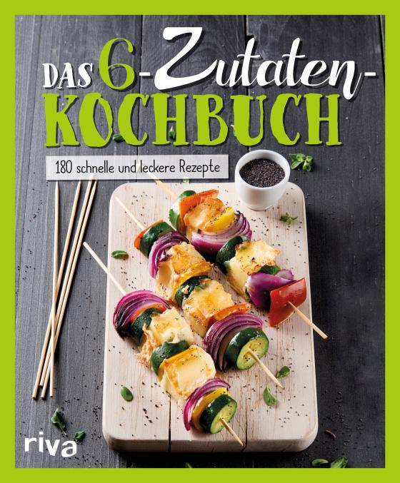 Cover-Bild Das 6-Zutaten-Kochbuch