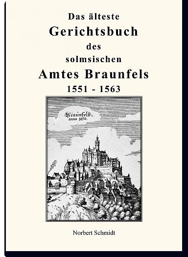 Cover-Bild Das älteste Gerichtsbuch des Solmsischen Amtes Braunfels 1551 - 1563