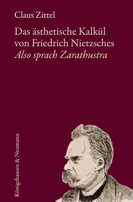 Cover-Bild Das ästhetische Kalkül von Friedrich Nietzsches "Also sprach Zarathustra"