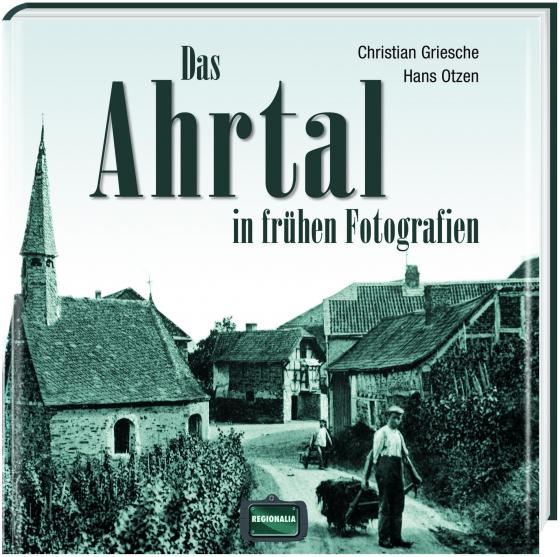 Cover-Bild Das Ahrtal in frühen Fotografien