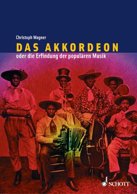 Cover-Bild Das Akkordeon oder die Erfindung der populären Musik