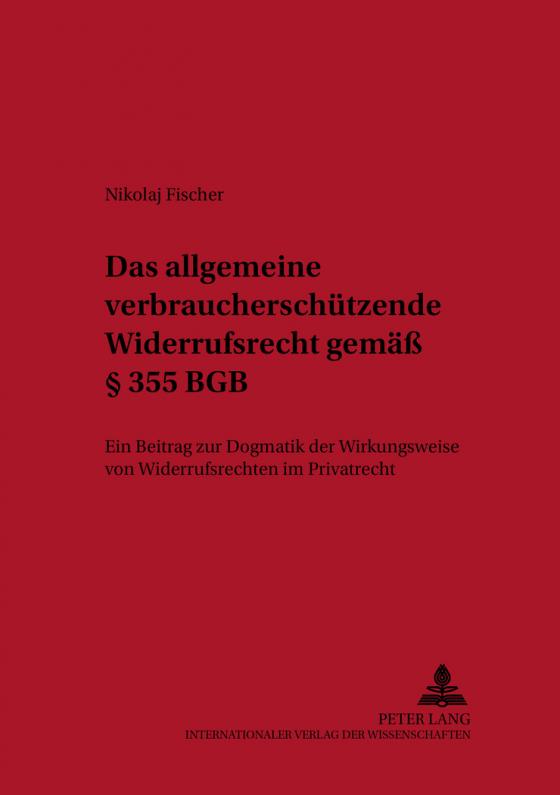 Cover-Bild Das allgemeine verbraucherschützende Widerrufsrecht gemäß § 355 BGB