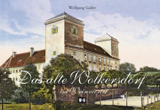 Cover-Bild Das alte Wolkersdorf im Weinviertel