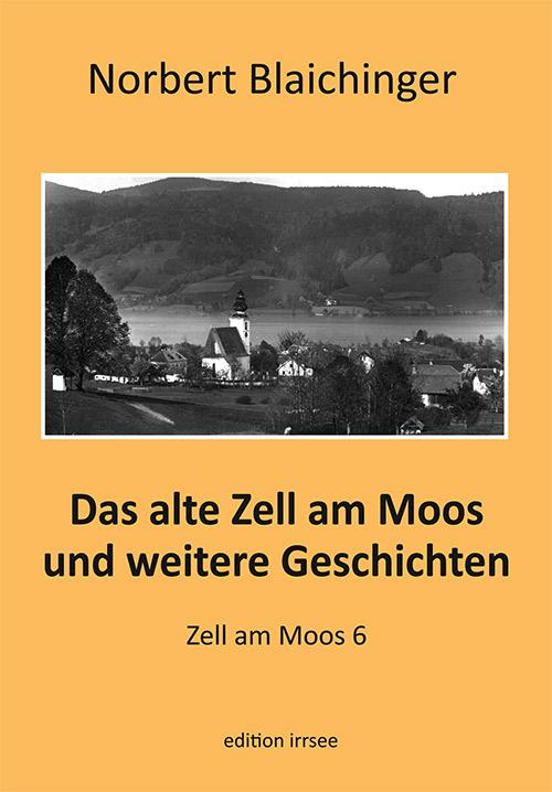 Cover-Bild Das alte Zell am Moos und weitere Geschichten