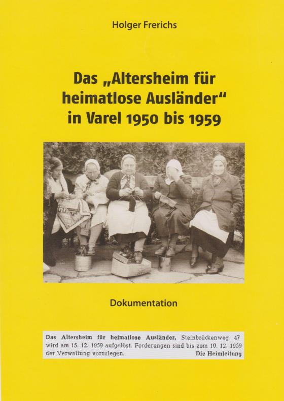 Cover-Bild Das "Altersheim für heimatlose Ausländer" in Varel 1950-1959