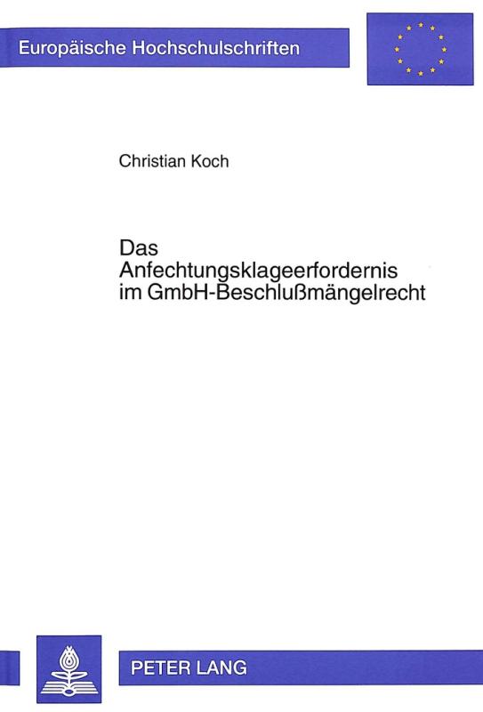 Cover-Bild Das Anfechtungsklageerfordernis im GmbH-Beschlußmängelrecht
