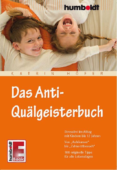 Cover-Bild Das Anti-Quälgeisterbuch