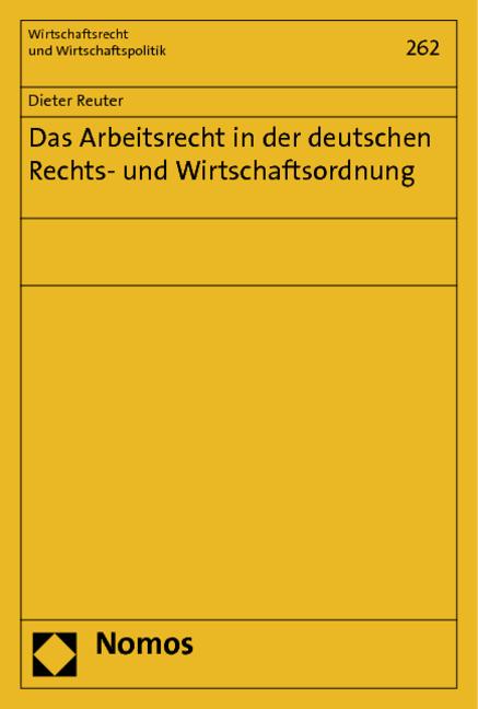 Cover-Bild Das Arbeitsrecht in der deutschen Rechts- und Wirtschaftsordnung
