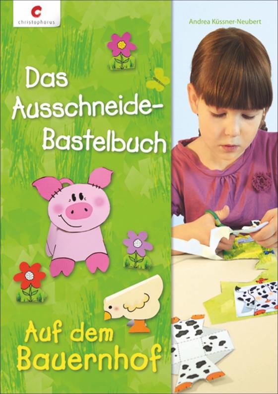 Cover-Bild Das Ausschneide-Bastelbuch - Auf dem Bauernhof