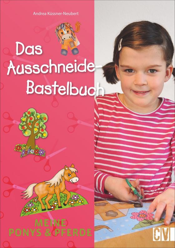 Cover-Bild Das Ausschneide-Bastelbuch: Meine Ponys & Pferde