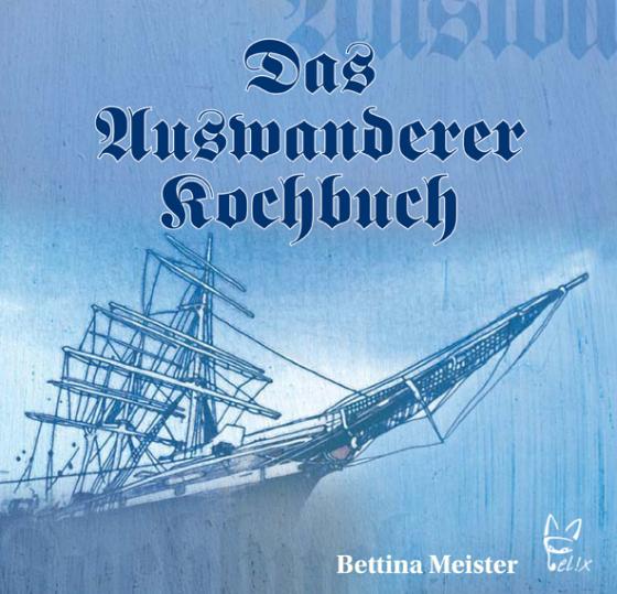 Cover-Bild Das Auswanderer-Kochbuch