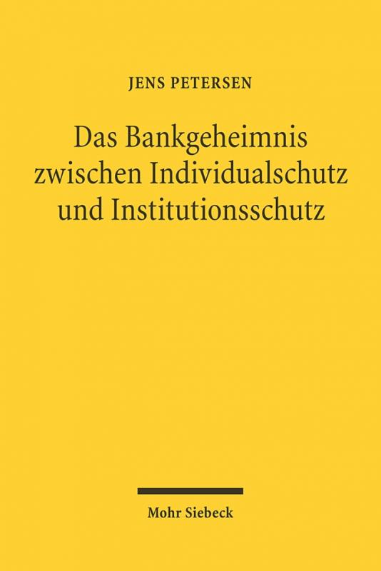 Cover-Bild Das Bankgeheimnis zwischen Individualschutz und Institutionsschutz