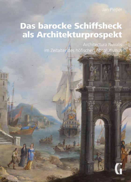 Cover-Bild Das barocke Schiffsheck als Architekturprospekt