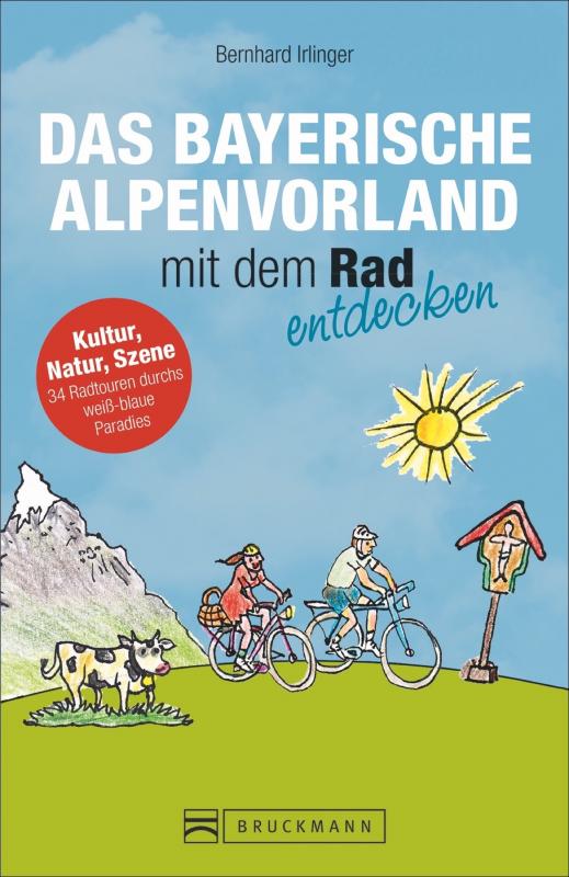 Cover-Bild Das Bayerische Alpenvorland mit dem Rad entdecken