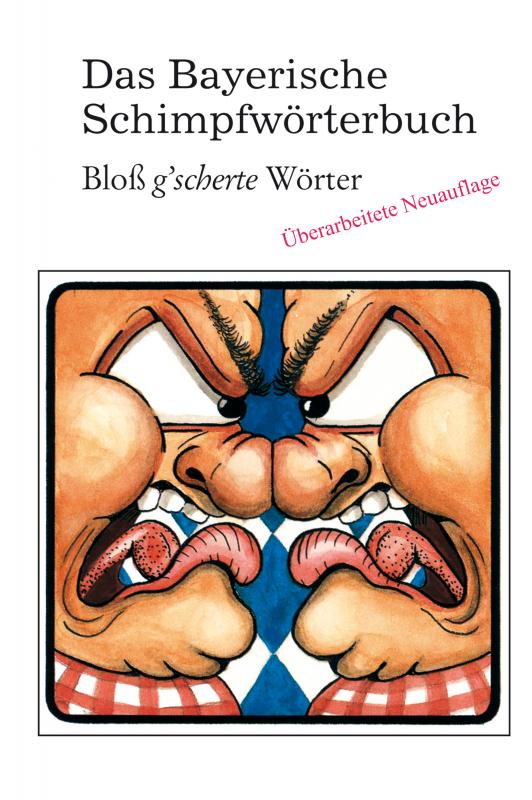 Cover-Bild Das Bayerische Schimpfwörterbuch