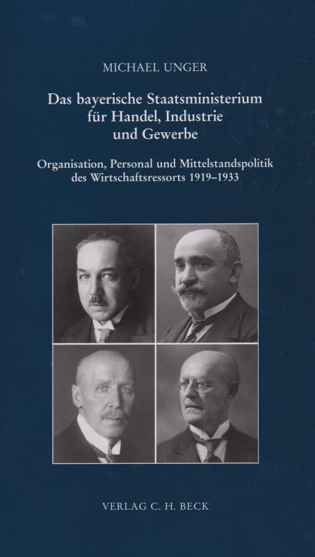 Cover-Bild Das bayerische Staatsministerium für Handel, Industrie und Gewerbe