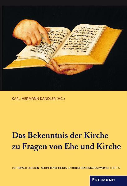 Cover-Bild Das Bekenntnis der Kirche zu Fragen von Ehe und Kirche