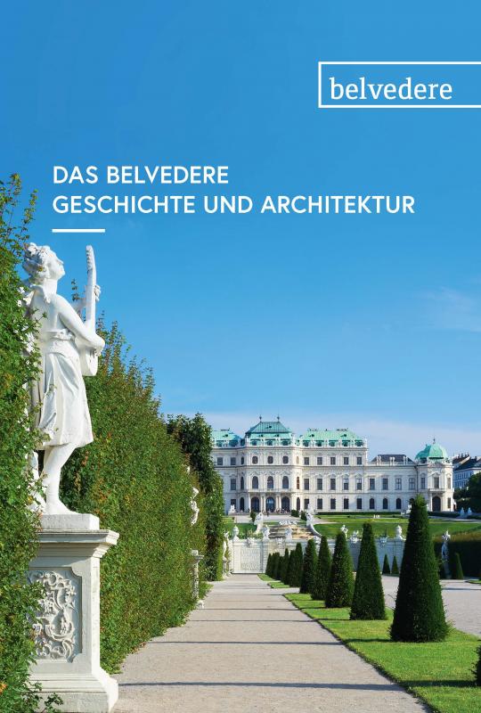 Cover-Bild Das Belvedere. Geschichte und Architektur