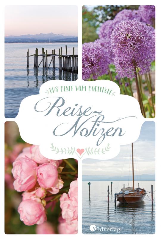 Cover-Bild Das Beste vom Bodensee - Reise-Notizen