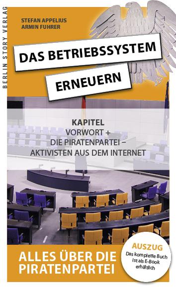 Cover-Bild Das Betriebssystem erneuern - Alles über die Piratenpartei, Auszug des kompletten Titels