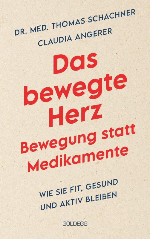 Cover-Bild Das bewegte Herz. Bewegung statt Medikamenten. Wie Sie fit, gesund und aktiv blei-ben. Sport als Medizin: das Herz stärken und Arthrosen vorbeugen. Einfache Metho-den für mehr körperliches Wohlbefinden.