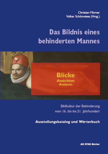 Cover-Bild Das Bildnis eines behinderten Mannes - Blicke, Ansichten, Analysen