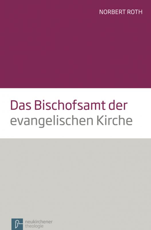 Cover-Bild Das Bischofsamt der evangelischen Kirche