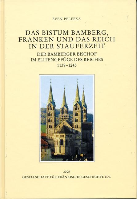 Cover-Bild Das Bistum Bamberg, Franken und das Reich in der Stauferzeit 1138-1245