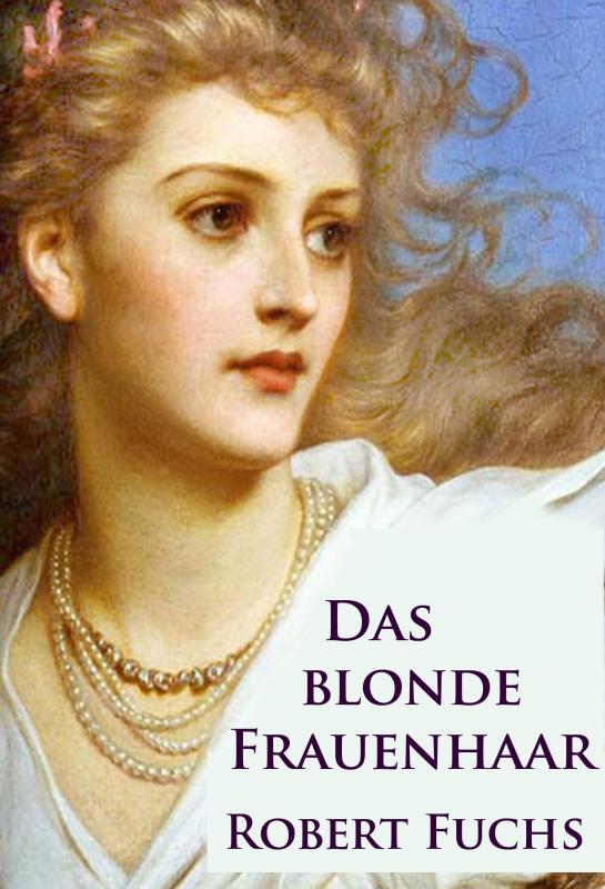 Cover-Bild Das blonde Frauenhaar