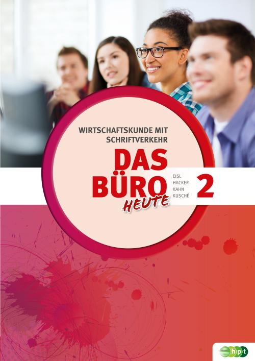 Cover-Bild Das Büro 2 heute. Wirtschaftskunde mit Schriftverkehr