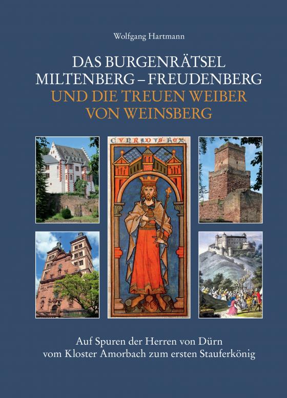 Cover-Bild Das Burgenrätsel Miltenberg-Freudenberg und die treuen Weiber von Weinsberg
