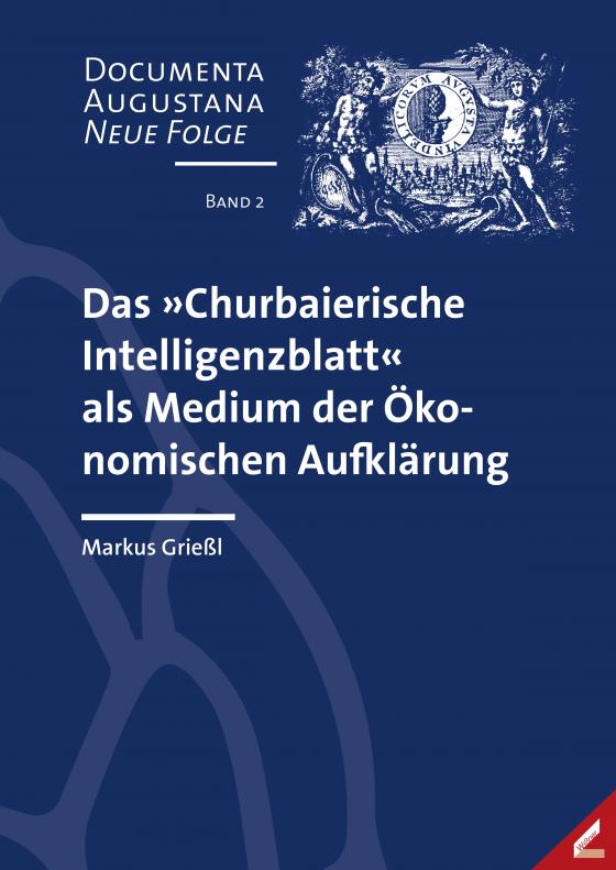 Cover-Bild Das »Churbaierische Intelligenzblatt« als Medium der Ökonomischen Aufklärung