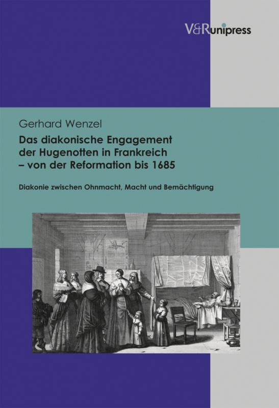 Cover-Bild Das diakonische Engagement der Hugenotten in Frankreich – von der Reformation bis 1685