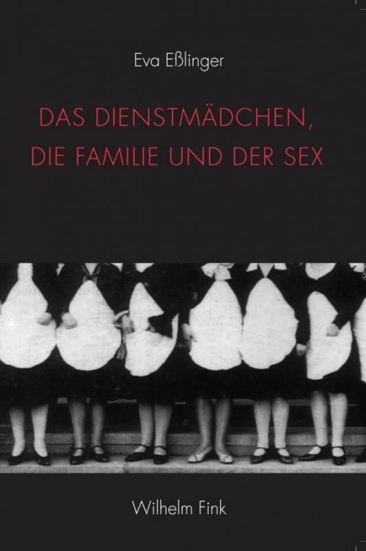 Cover-Bild Das Dienstmädchen, die Familie und der Sex