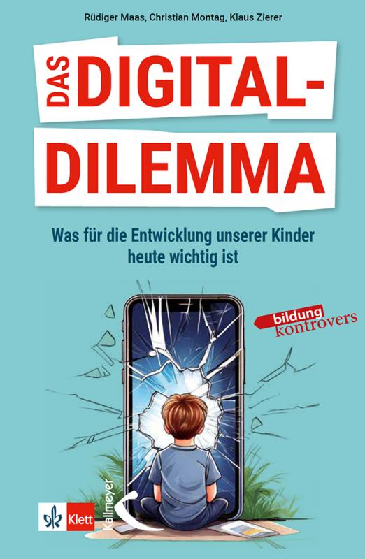 Cover-Bild Das Digital-Dilemma: Was für die Entwicklung unserer Kinder heute wichtig ist